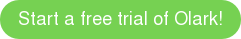 Start a free trial of Olark!