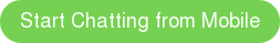 Start Chatting from Mobile
