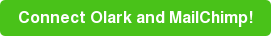 Connect Olark and MailChimp!